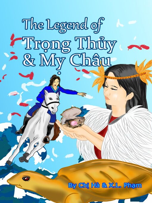 Title details for The Legend of Trong Thuy & My Chau by X. L. Pham - Available